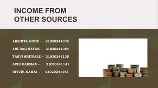 INCOME FROM
OTHER SOURCES
 
