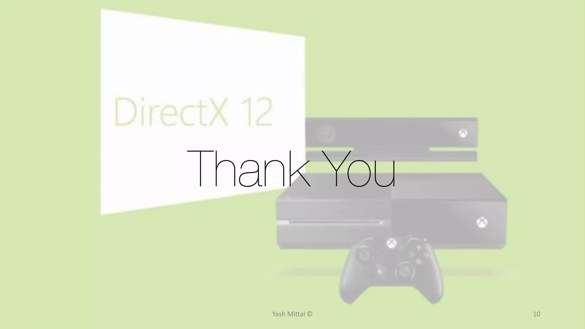 Thank You
Yash Mittal © 10
 