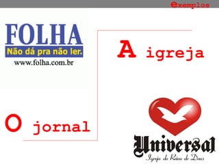 e xemplos O  jornal A  igreja e xemplos 