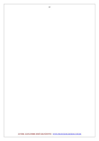 AUTOR: ALEXANDRE JOSÉ GRANZOTTO – WWW.PROFESSORAMORIM.COM.BR
83
 