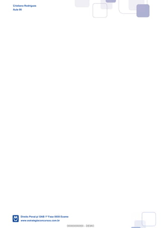 Cristiano Rodrigues
Aula 00
Direito Penal p/ OAB 1ª Fase XXIX Exame
www.estrategiaconcursos.com.br
0
00000000000 - DEMO
 