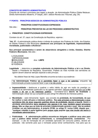 CONCEITO DE DIREITO ADMINISTRATIVO
Conjunto de normas e princípios que regem a atuação da Administração Pública (Odete Med...
