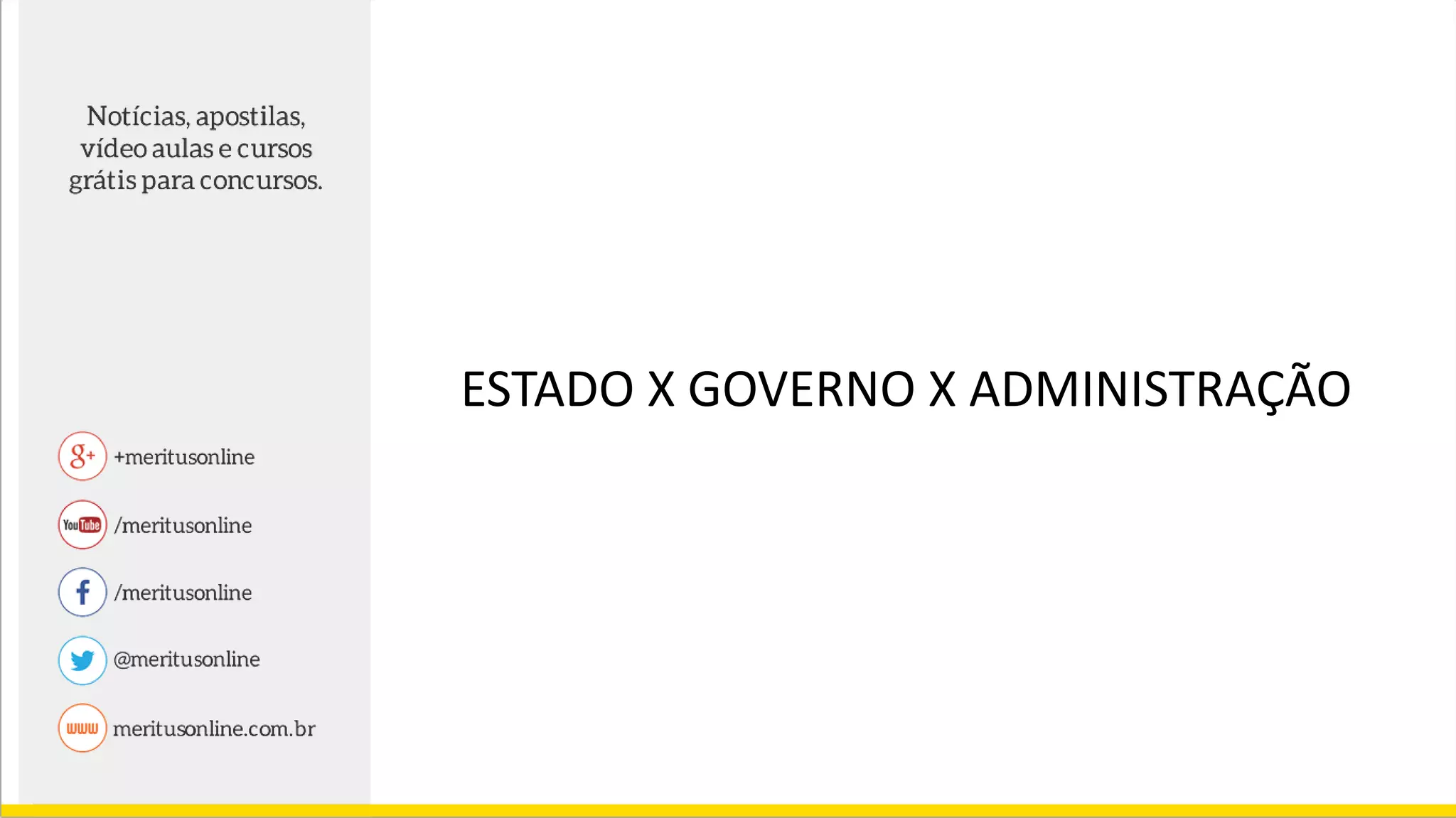 ESTADO X GOVERNO X ADMINISTRAÇÃO
