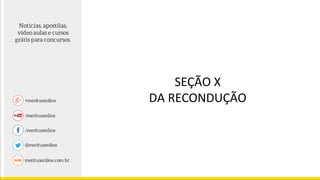 SEÇÃO X
DA RECONDUÇÃO
 