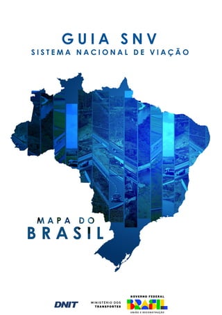 G U I A S N V
S I S T E M A N A C I O N A L D E V I A Ç Ã O
 