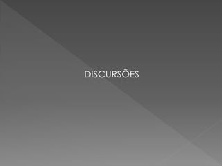 DISCURSÕES
 