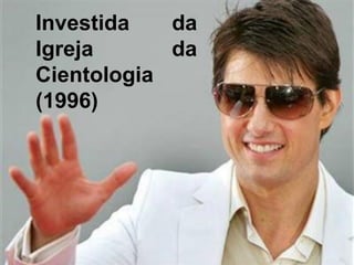 Investida   da
Igreja      da
Cientologia
(1996)
 