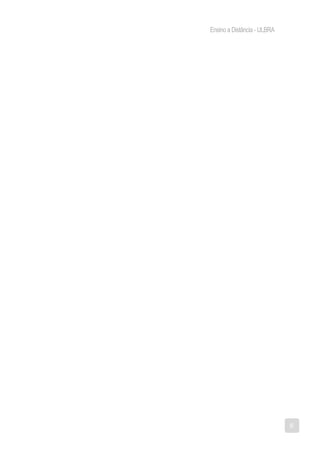 Ensino a Distância - ULBRA




                             6
 