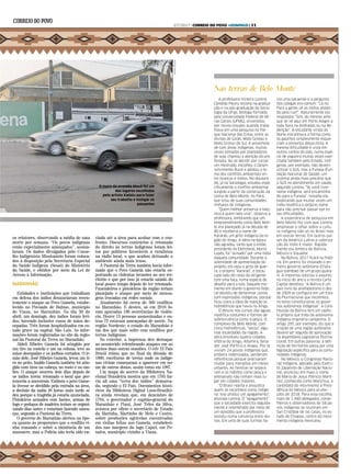 O muro da avenida Mauá foi um
dos lugares escolhidos
pelo artista Xadalu para fazer
seu trabalho e instigar os
passantes
os relatores, observando a média de uma
morte por semana. “Os povos indígenas
estão especialmente ameaçados”, assina-
laram. Os dados divulgados pelo Conse-
lho Indigenista Missionário foram coloca-
dos à disposição pela Secretaria Especial
da Saúde Indígena (Sesai) do Ministério
da Saúde, e obtidos por meio da Lei de
Acesso à Informação.
.
MARANHÃO
.
Entidades e instituições que trabalham
em defesa dos índios denunciaram recen-
temente o ataque ao Povo Gamela, estabe-
lecido no Povoado de Bahias, município
de Viana, no Maranhão. No dia 30 de
abril, um domingo, dez índios foram feri-
dos, havendo inclusive casos de mãos de-
cepadas. Três foram hospitalizados em es-
tado grave na capital, São Luís. As infor-
mações foram registradas no site da regio-
nal da Pastoral da Terra no Maranhão.
Aldeli Ribeiro Gamela foi atingido por
um tiro na costela e um na coluna, teve as
mãos decepadas e os joelhos cortados. O ir-
mão dele, José Ribeiro Gamela, levou um ti-
ro no peito. Inaldo Gamela também foi atin-
gido com tiros na cabeça, no rosto e no om-
bro. O ataque ocorreu dois dias depois de
os índios terem retomado o local que per-
tenceria a ancestrais. Embora o povo Game-
la tivesse se decidido pela entrada na área,
a decisão da saída 48 horas mais tarde se
deu porque a tragédia já estaria anunciada.
Pistoleiros armados com facões, armas de
fogo e pedaços de madeira teriam se organi-
zando dias antes e estariam fazendo amea-
ças, segundo a Pastoral da Terra.
O governo do Maranhão alertou na épo-
ca quanto às proporções que o conflito vi-
nha tomando e sobre a iminência de um
massacre, mas a Polícia não teria sido en-
viada até a área para acabar com o con-
fronto. Discursos contrários à retomada
do direito às terras indígenas foram fei-
tos por políticos favoráveis a ruralistas
na rádio local, o que acabou deixando o
ambiente ainda mais tenso.
A Pastoral da Terra também havia infor-
mado que o Povo Gamela não estaria su-
portando as violentas invasões ao seu ter-
ritório e que por isso já estaria saindo do
local pouco tempo depois de ter retomado.
Fazendeiros e pistoleiros da região teriam
planejado o ataque por meio de mensa-
gens trocadas em redes sociais.
Atualmente há cerca de 360 conflitos
no Maranhão. E destes, só em 2016 fo-
ram apuradas 196 ocorrências de violên-
cia. Houve 13 pessoas assassinadas e ou-
tras 72 estavam ameaçadas de morte. Na
região Nordeste, o estado do Maranhão é
um dos que mais sofre com conflitos por
terras indígenas.
No exterior, a imprensa deu destaque
ao acontecido relembrando ataques em ao
menos duas outras ocasiões. O site El País
Brasil relata que no final da década de
1960, escrituras de terras onde os indíge-
nas viviam começaram a aparecer em no-
me de outros donos, assim como em 1987.
Um mapa do acervo da Biblioteca Na-
cional Brasileira mostra que em 1765 ha-
via ali uma “terra dos índios” demarca-
da, segundo o El País. Documentos histó-
ricos da Biblioteca Digital Luso-Brasilei-
ra ainda revelam que, em dezembro de
1784, o governador e capitão-general do
Maranhão e Piauí, José Teles da Silva,
avisava por ofício o secretário de Estado
da Marinha, Martinho de Melo e Castro,
sobre produções agrícolas encontradas
em visitas feitas aos Gamela, estabeleci-
dos nas margens do lago Cajari, em Pe-
nalva, município vizinho a Viana.
ALINASOUZA
Nas terras de Belo Monte
A professora mineira Lorena
Cândido Fleury leciona na gradua-
ção e na pós-graduação da Socio-
logia da Ufrgs. Bióloga formada
pela Universidade Federal de Mi-
nas Gerais (UFMG), enveredou
por novos estudos quando traba-
lhava em uma pesquisa no Par-
que Nacional das Emas, entre as
divisas de Goiás, Mato Grosso e
Mato Grosso do Sul. A proximida-
de com áreas indígenas, muitas
vezes tomadas por plantadores
de soja, chamou a atenção da pro-
fessora. Ao se decidir por cursar
um mestrado, escolheu o Desen-
volvimento Rural e adotou o te-
ma dos conflitos ambientais en-
tre brancos e índios. No doutora-
do, já na Sociologia, estudou espe-
cificamente o conflito ambiental
surgido a partir da construção da
Usina de Belo Monte, no Pará,
que tirou de suas comunidades
milhares de indígenas.
“Quem melhor preserva a natu-
reza é quem nela vive”, observa a
professora, lembrando que um
empreendimento como Belo Mon-
te era planejado já na década de
80 e receberia o nome de
Kararaô, um grito indígena da re-
gião do Xingu. A ideia na época
não agradou, tanto que o então
presidente da Eletrobras, Muniz
Lopes, foi “avisado” por uma índia
daquela comunidade. Durante a
solenidade de apresentação do
projeto, ela usou o grito de guer-
ra, o próprio “kararaô”, e tocou
cada lado do rosto do dirigente
com uma faca, numa espécie de
desafio para a luta. Daquele mo-
mento em diante o governo fede-
ral desistiu de denominar usinas
com expressões indígenas, porque
ficou clara a ideia de rejeição às
hidrelétricas que havia no Xingu.
O desvio nos cursos das águas
modifica costumes e formas de
sobrevivência como a pesca. O
complexo de Belo Monte, com
cinco hidrelétricas, “secou” algu-
mas localidades da região. A
obra envolveu quatro cidades:
Vitória do Xingu, Altamira, Sena-
dor José Porfírio e Anapu. Por lá
viviam 24 povos indígenas que,
embora indenizados, perderam
referências porque precisaram
mudar para moradias em meios
urbanos. As famílias se separa-
ram e os hábitos como pesca e
artesanato não tinham mais lu-
gar em cidades maiores.
“O Brasil rejeita e prejudica
quem se reconhece como indíge-
na. Isso produz um apagamento”,
assinala Lorena. O “apagamento”
que a sociedade exercita seguida-
mente é relembrado por meio de
um episódio que a professora
assistiu numa conversa entre alu-
nos. Em uma de suas turmas ha-
via uma paraense e a pergunta
dos colegas era comum: “Lá no
Pará a gente vê os índios andan-
do pela rua?”. Naturalmente ela
respondia: “Sim, do mesmo jeito
que se vê aqui em Porto Alegre a
toda hora na Andradas ou na Re-
denção”. A estudante vinda do
Norte estranhava a forma como
os gaúchos simplesmente esque-
ciam a presença dessa etnia. A
mesma dificuldade é vista em
outros cantos do país, numa espé-
cie de cegueira muitas vezes exer-
citada também pelo Estado. Indí-
genas, por exemplo, não devem
utilizar o SUS, mas a Funasa (Fun-
dação Nacional de Saúde), um
sistema ainda mais precário que
o SUS no atendimento em saúde,
segundo Lorena. “Se você tiver
nome indígena, será encaminha-
do para a Funasa”, ressalta ela,
explicando que muitas vezes um
índio modifica o próprio nome
para não precisar passar por es-
sas dificuldades.
A experiência de pesquisa em
Belo Monte fez com que Lorena
ampliasse o olhar sobre a cultu-
ra indígena não só no Brasil mas
em outras terras. Em outros paí-
ses da América Latina a valoriza-
ção do índio é maior. Rapida-
mente ela lembra de Bolívia,
México e Equador.
Na Bolívia, 2017 ficará na histó-
ria. Em janeiro foi instalado o pri-
meiro governo autônomo (Chara-
gua Iyambae) de um grupo guara-
ni. A imprensa noticiou o assunto
no início do ano e a revista Carta
Capital detalhou: “A Bolívia é um
país livre do analfabetismo e des-
de 2009 se configura em um Esta-
do Plurinacional que reconhece,
no texto constitucional, os gover-
nos autônomos indígenas”. A Cons-
tituição da Bolívia tem um capítu-
lo próprio que trata da autonomia
indígena originária campesina. O
artigo 295, por exemplo, diz que a
criação de uma região autônoma
deverá ser seguida de aprovação
na Assembleia Legislativa Plurina-
cional. Em outras palavras, a defi-
nição de territórios passa por uma
legislação específica para as comu-
nidades indígenas.
No México, o Congresso Nacio-
nal Indígena, apoiado pelo Exérci-
to Zapatista de Libertação Nacio-
nal, anunciou em maio o nome
de María de Jesus Patricio Martí-
nez, conhecida como Marichuy, a
candidata do movimento à Presi-
dência do México para as elei-
ções de 2018. Para essa escolha,
mais de 1.480 delegados, conse-
lheiros e observadores de 58 po-
vos indígenas se reuniram em
San Cristóbal de las Casas, no es-
tado de Chiapas, centro do movi-
mento indígena mexicano.
2/7/2017 | CORREIO DO POVO +DOMINGO | 11
 