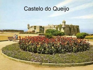 Castelo do Queijo 