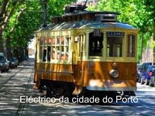 Eléctrico da cidade do Porto 