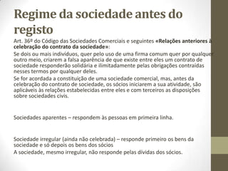 Entradas
Art. 277º do Código das Sociedades Comerciais «Entradas».
Por exemplo:
Capital social 100.000 euros, mas o património da empresa vale
1.000.000 euros. Se eu quiser entrar no capital social da empresa,
as ações têm que incluir o prémio de emissão (valor a mais, além
do valor de ação).
 