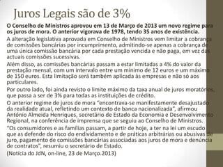 Regras do ato de comércio
► Onerosidade: Nos atos de comércio vigora, com frequência, o
princípio de Onerosidade, pois estes atos presumem-se onerosos
pelo facto de a atividade comercial visar o lucro para quem a
desenvolve e, em regra, à prestação de cada parte se fazer
corresponder uma retribuição pela contraparte, Art. 102º do
Código Comercial, onde se estabelece o decurso e contagem de
juros sobre os atos comerciais, sobretudo os de carácter
pecuniário, fixando ao primeiro parágrafo a exigência escrita para
a fixação das taxas de juro nos atos de comércio.
 