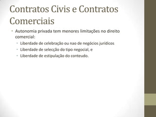 SUMÁRIO
• CONTRATOS COMERCIAIS
• 1. Princípios gerais. Deveres pré-contratuais. Os contratos de
adesão. As cláusulas contratuais gerais.
• 2. Garantias
• 3. Negócio electrónico (introdução)
 