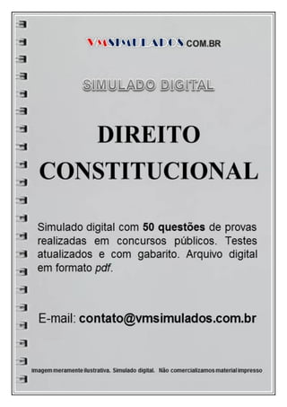 VMSIMULADOS
DIREITO CONSTITUCIONAL contato@vmsimulados.com.br WWW.VMSIMULADOS.COM.BR 1
 