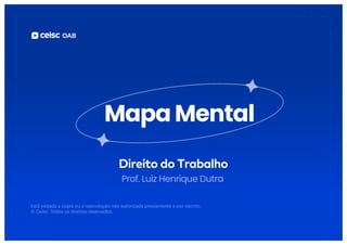 Mapa Mental
Direito do Trabalho
Prof. Luiz Henrique Dutra
 