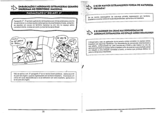 1b
'i

ESE OS NAVIOS ESTRANGEIROS FOREM DE NATUREZA
PRIVADA?

EMBÂR(AÇÕ~S m
AEROHAVES ESl"RAN'~IRAS QUANDO

INGRESSAM NO TERRITÓRIO NACIONAL

,:)/'»-~~l!~;~ii~~:~'~~~~~~i!'Í'~:,~~:i>~)?:'
<o:
Se os navios estrangeiros de natureza privada ingressarem em território
brasileiro e ocorrer crime em suas dependências, aplica-se a lei brasileira.
Parágrafo 2° - É também aplicável a lei brasileira aos crimes praticados a bordo
de aeronaves ou embarcações estrangeiras de propriedade privada, achandose aquelas em pouso no território nacional ou em vôo no espaço aéreo
correspondente, e estas em porto ou marterritorial do BrasiL

ESE OCORRER UM CRIME NAS DEPENDÊNCIAS DE

~ AERONAVE ESTRANGEIRA NO ESPAÇO AÉREO BRASILEIRO?
fNri;J'
oN fsT ARRiVÉ
AO 13RÉ"sl L ~

O Brasil abriu mão de aplicação da lei penal a crime cometido no espaço aéreo
brasileiro em algumas hipóteses. Em decorrência da convenção internacional a
que aderiu, comprometeu-se, pelo Decreto-lei 479/69 a não intervir no vôo de
aeronave privada no espaço aéreo brasileiro a fim de exercer sua jurisdição penal
em relação a uma infração cometida a bordo, a menos que produza efeitos no
país ou atinja seus interesses.

,/
Não se aplica o art, 5° parágrafo 2° se os navios forem públicos, Aplica-se a lei
do país de origem, quando ingressarem em território brasileiro. Ocorrendo um
crime em suas dependências e se já estiverem em solo brasileiro, aplica-se a
lei do país de origem.

38

39

 