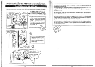:I,
~i

I

r~
'ti:
f~

l~;
.,.

,

,~

~[p~®@~~~
iJ4ítj"'4&§~gU'"

w

~m~
ai

__

"...Se a participação farde menor importância, a pena pode ser diminuída de um sexto a um terço."

.

rp:(j

roll"
~H)

NÃO IÉ PARTI(IMÇÃO
DE MENOR IMPORTÃN(iA

~i
~ii::i

~I r - - - - - - - - - ,

~,,,

'"'
~jl
~!

"... Não deve ser reconhecida a
causa de diminuição de pena
quando o agente participou da
idealização do crime, forneceu

:1'[':'

,

I~

instrumento indispensável à prática do ilicito, etc.

A respeito da participação de somenos por parte de um dos agentes, devem ser
feitas quatro observações:
a) Em primeiro lugar, aplica-se somente ao participe, pois incompatível com a posição do autor. Quem realiza o tipo obviamente não pode agir com pequena parcela para o crime.
b) Em segundo lugar, por "menor importância", somenos, deve ser entendida a
de leve eficiência casuaL(... )
c) Em terceiro, é incompatível com as agravantes contidas no art. 62, todas elas
referentes ao concurso de pessoas. Isto porque ninguém pode ter uma participação de somenos e ao mesmo tempo promover, coagir, etc.
d) Por derradeiro, a redução da reprimenda é facultativa e não obrigatória. O verbo, da forma usada - "pode ser" - indica uma facuidade judicial a ser usada com
prudência e não arbítrio..

"!:r

~b.
~~'1

:t~

L,
-

-

-

-

-

( 

'.1'RAeEorE

,;;:j
;~

~l;~

:j

:~::~

141

~"~
~~'~J
,r~

!"

!1~

Há duas posições quanto
ao olheiro de crime. Idem
para transporte dos autores do crime.

I;~
if~

I;~

~;s

l~:?
l;:~
I!"
ri

~

I

!II
i~i:~
l',".i

H

Fique calmo!
Estamos chegando
ao local do crime"
amigão!

1:J
,:,
I·~

,I1

;

,,~

,:,1

,';>
;~
!,;

j:;i

:1
!~i
1

"

164

165

 
