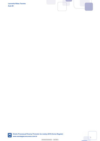 152
Leonardo Ribas Tavares
Aula 00
Direito Processual Penal p/ Promotor de Justiça 2019 (Curso Regular)
www.estrategiaconcursos.com.br
0
00000000000 - DEMO
 