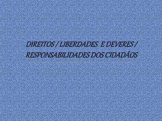 Direitos e deveres