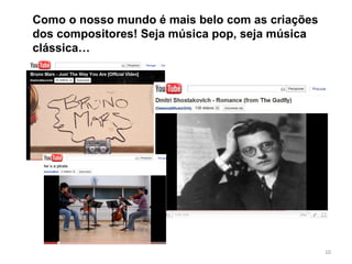 Como o nosso mundo é mais belo com as criações dos compositores! Seja música pop, seja música clássica…  