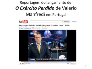 Reportagem do lançamento de  O Exército Perdido  de Valerio Manfredi   em Portugal 