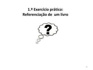 1.º Exercício prático:  Referenciação de  um livro  