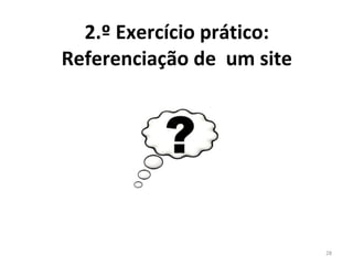 2.º Exercício prático:  Referenciação de  um site  