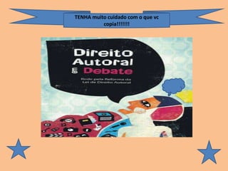 TENHA muito cuidado com o que vc
copia!!!!!!!

 