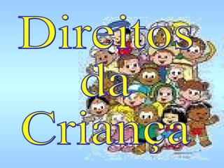 Direitos  da  Criança 