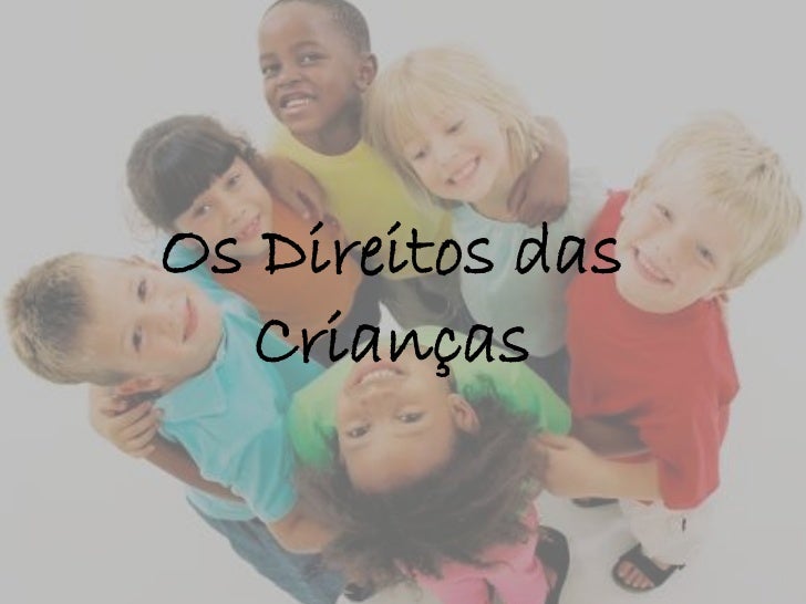 Os Direitos das   Crianças 