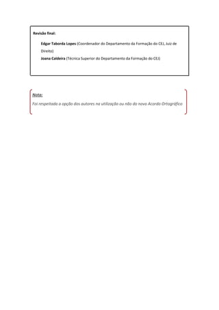 Revisão final:
Edgar Taborda Lopes
Joana Caldeira
 