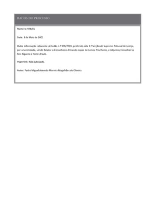 Número:
Data
Outra informação relevante
Hyperlink
Autor:
 