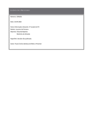 Número:
Data
Outra informação relevante
Hyperlink
Autor:
 