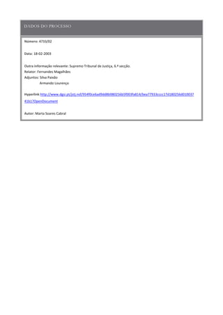 Número:
Data
Outra informação relevante
Hyperlink
Autor:
 