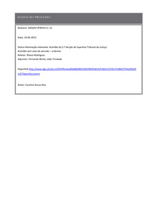 Número:
Data
Outra informação relevante
Hyperlink
Autor:
 