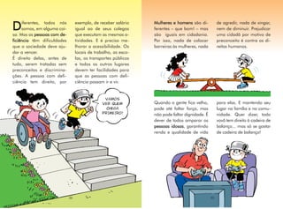 iferentes, todos nós         exemplo, de receber salário    Mulheres e homens são di-           de agredir, nada de xingar...