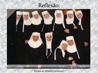 Freiras do Mundo Ocidental
 