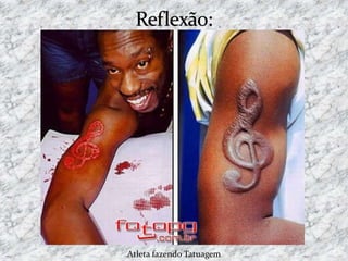 Atleta fazendo Tatuagem
 