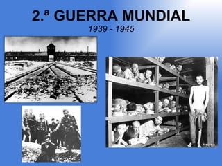 2.ª GUERRA MUNDIAL 1939 - 1945 