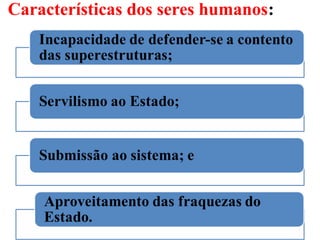 Características dos seres humanos:
4
 