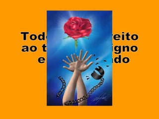 Todos tem direito  ao trabalho digno e remunerado 