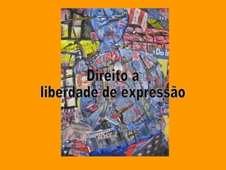 Direito a liberdade de expressão 