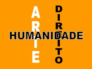 ARTE DIREITO HUMANIDADE 