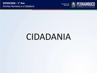 CIDADANIA
 