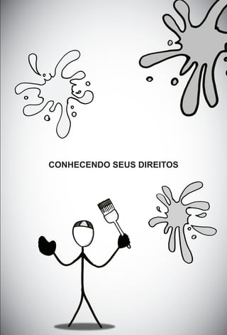9 
CONHECENDO SEUS DIREITOS 
 