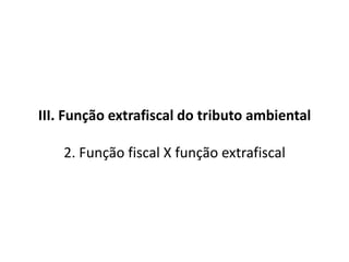 II. Competência para a criação de tributos ambientais5. Princípios constitucionais que delimitam a competência tributáriaTIPOLOGIA TRIBUTÁRIA (ART. 154, I, CF/88) “Art. 154. A União poderá instituir:I - mediante lei complementar, impostos não previstos no artigo anterior, desde que sejam não-cumulativos e não tenham fato gerador ou base de cálculo próprios dos discriminados nesta Constituição;”