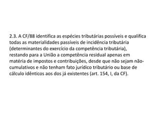 Função Extrafiscal A função extrafiscal do tributo aparece quando este é usado para prestigiar situações de caráter eminentemente social, política e economicamente valiosas.
