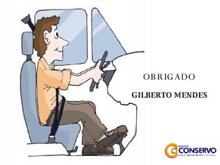 OBRIGADO GILBERTO MENDES 