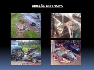 DIREÇÃO DEFENSIVA
 